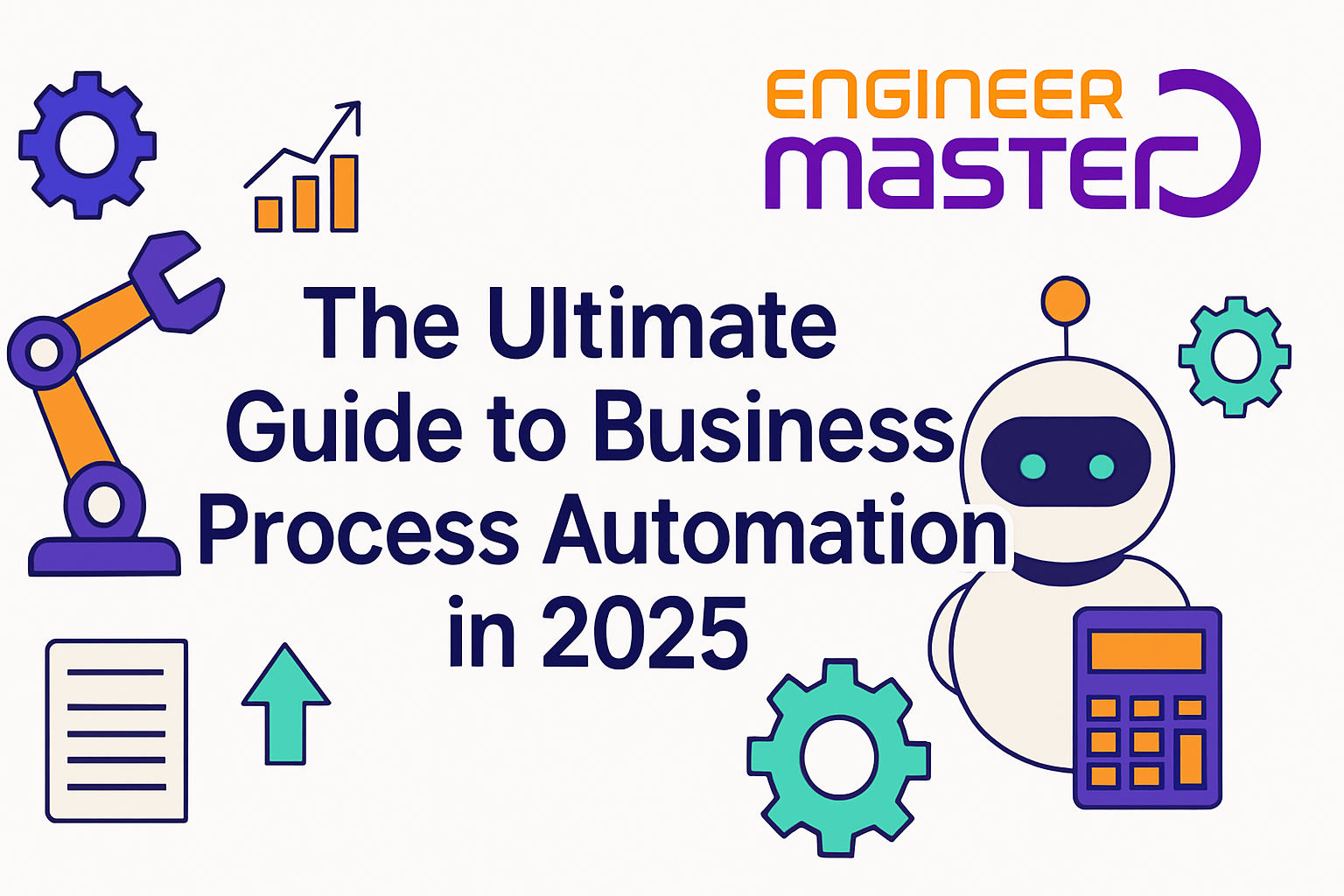 The Ultimate Guide to Business Process Automation in 2025
