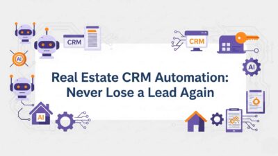 Real Estate CRM Automation