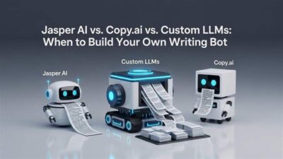 Jasper AI vs Copy.ai vs custom LLMs