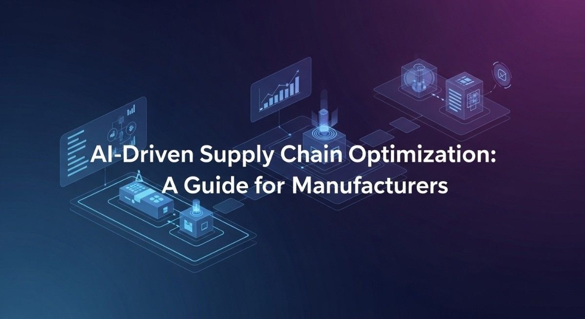 AI-driven supply chain optimization for manufacturers
