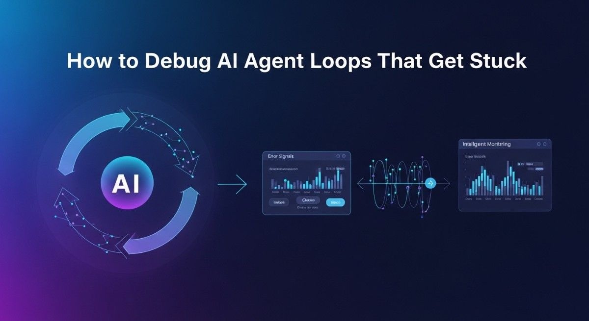 debugging AI agent loops that get stuck