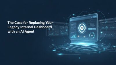 replacing legacy internal dashboards with AI agents