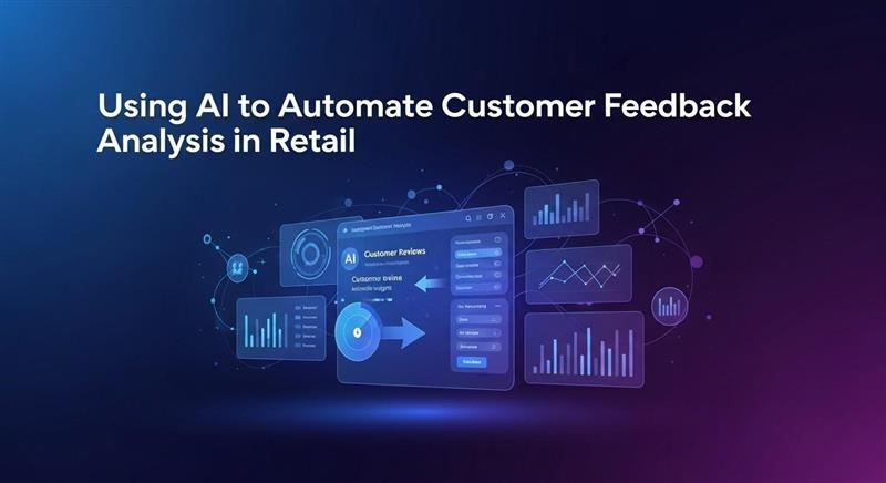AI customer feedback analysis automation for retail