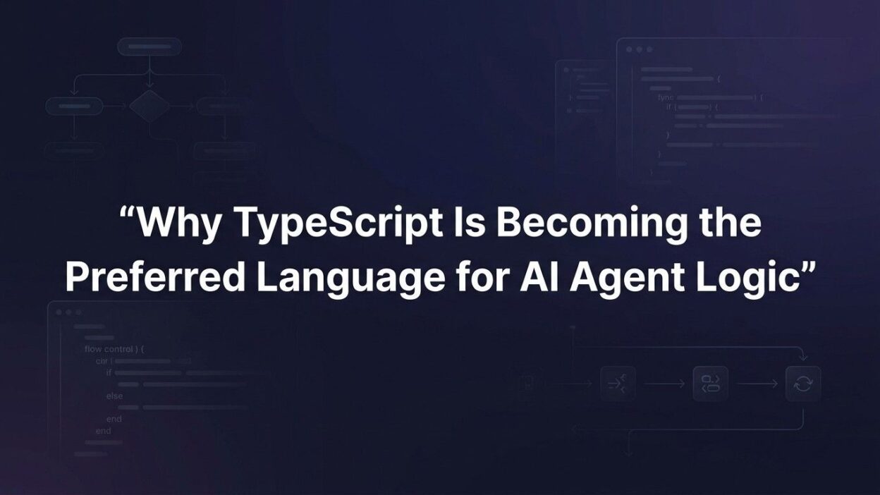 TypeScript for AI agent logic