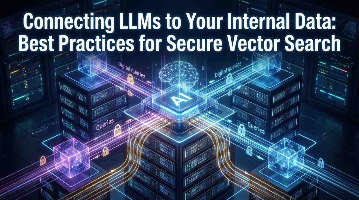 LLMs internal data secure vector search